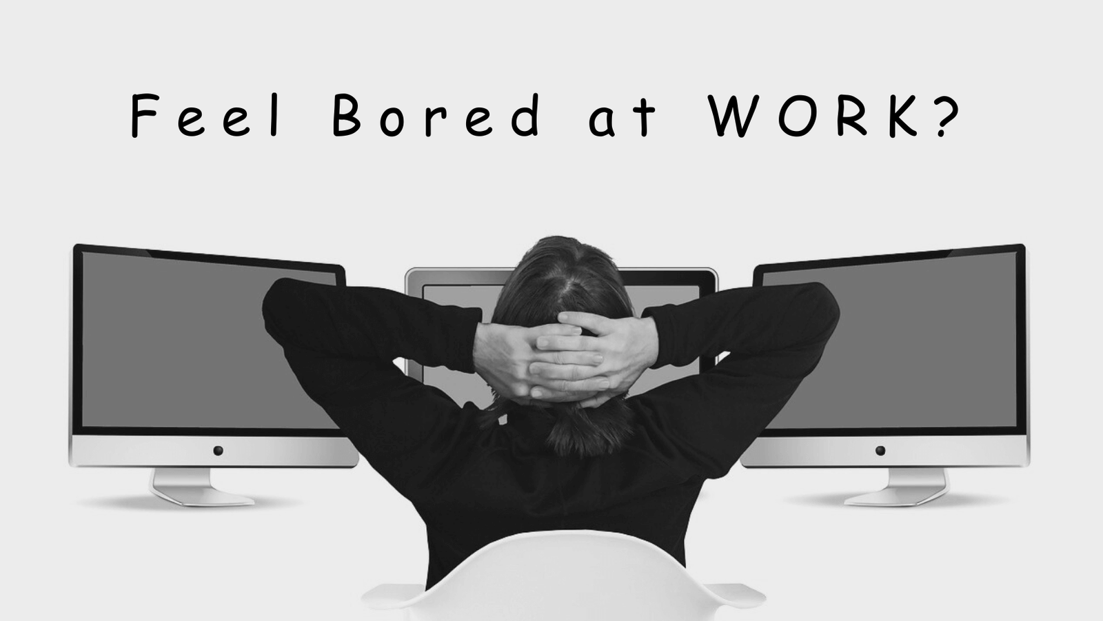 Feeling Bored at Work? Here’s What You Can